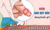 Viêm bao quy đầu nên dùng thuốc gì? Thuốc uống, thuốc bôi